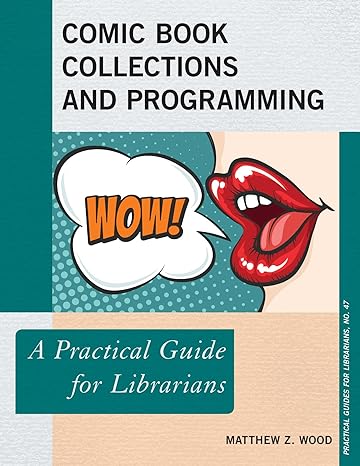 Comic book collections and programming a practical guide for librarians