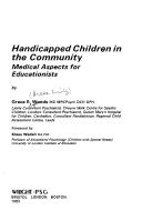 Handicapped children in the community medical aspects for educationists