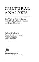 Cultural analysis the work of Peter L. Berger, Mary Douglas, Michel Foucault, and Jürgen Habermas