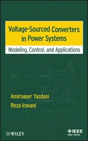 Voltage-sourced converters in power systems modeling, control, and applications