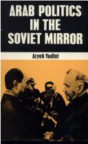 Arab politics in the Soviet mirror