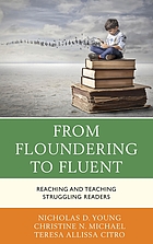 From floundering to fluent reaching and teaching struggling readers