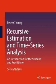 Recursive Estimation and Time-Series Analysis An Introduction for the Student and Practitioner