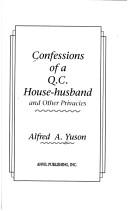 Confessions of a Q.C. house-husband and other privacies