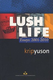 Lush life essays 2001-2010