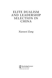 Elite dualism and leadership selection in China
