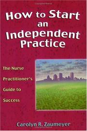 How to start an independent practice the nurse practitioner's guide to success