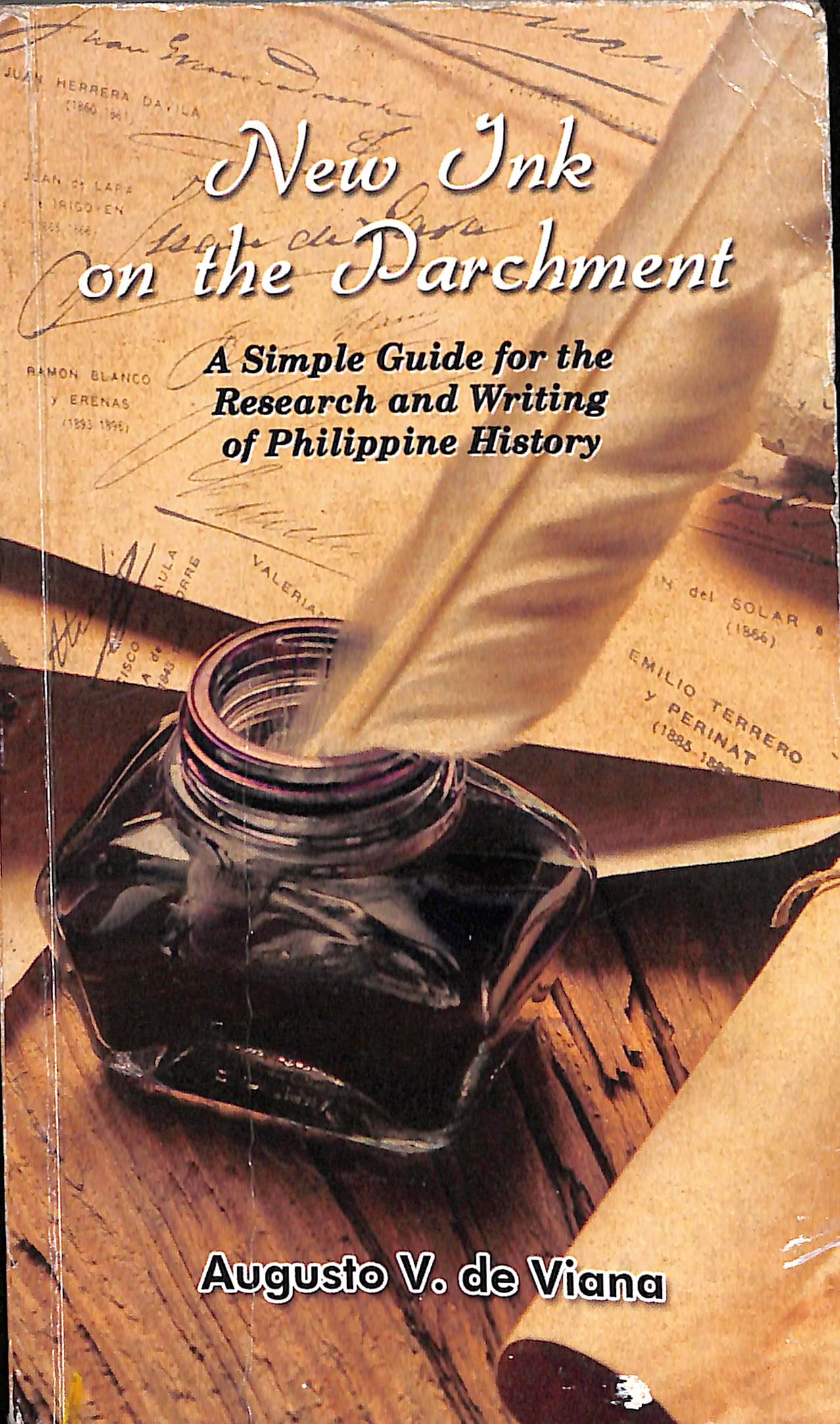 New ink on the parchment a simple guide for the research and writing of Philippine history